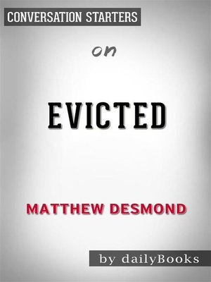 cover image of Evicted--Poverty and Profit in the American City--by Matthew Desmond | Conversation Starters